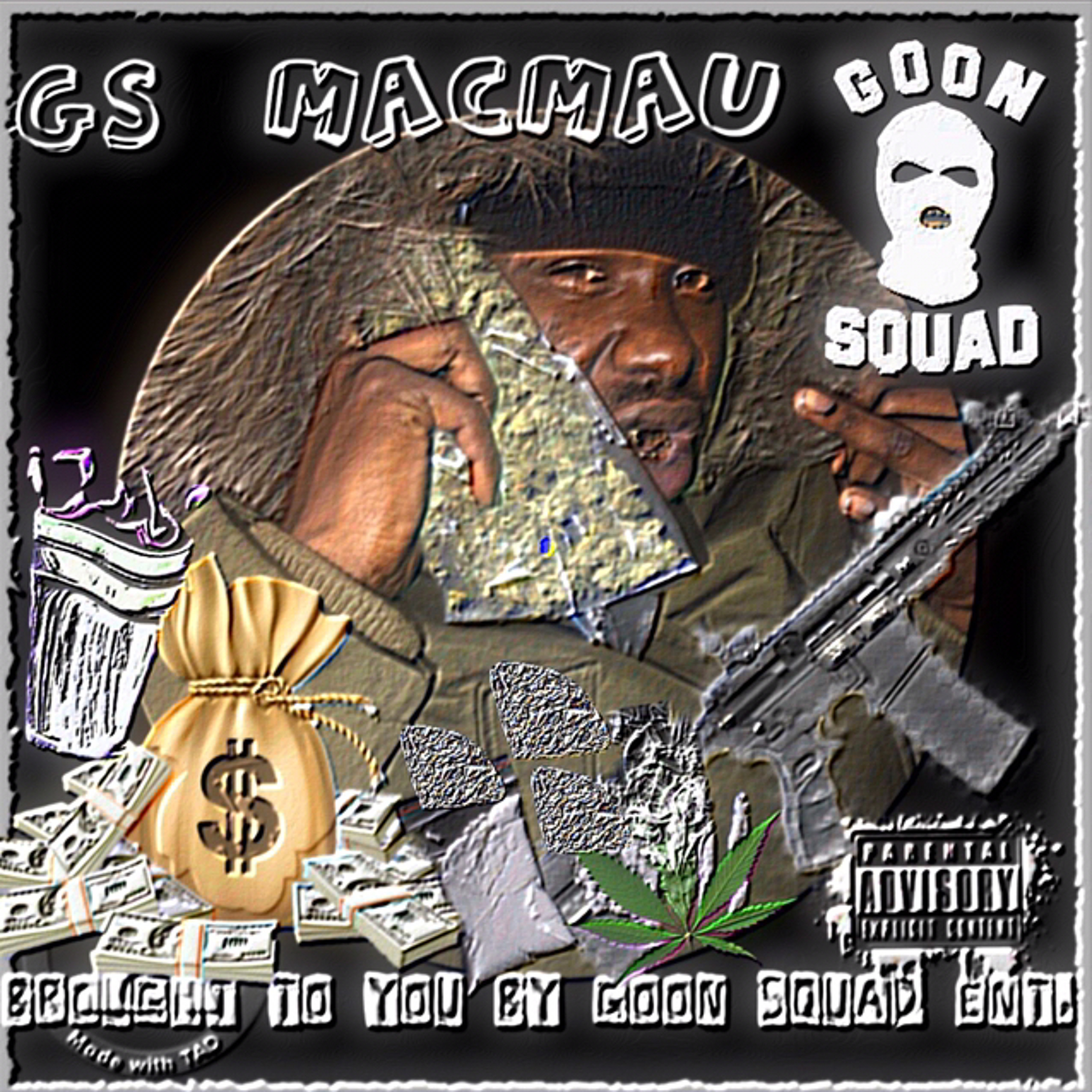 GS Mac Mau TopgoonTV Goon Sqaud Ent