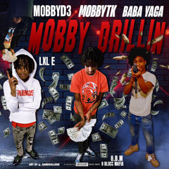 MOBBY DRILLIN ft LxL E x MOBBYTK x BABA YAGA