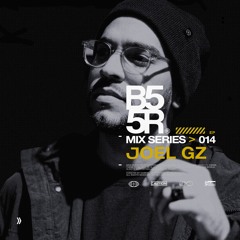 B55R > Mix Series > Episodio 014 - Joel Gz