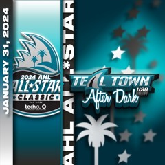 2024 AHL All-Star Weekend Recap - 2/5/2024 - Teal Town USA After Dark (Postgame)