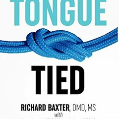 Read EPUB KINDLE PDF EBOOK Tongue-Tied: How a Tiny String Under the Tongue Impacts Nu