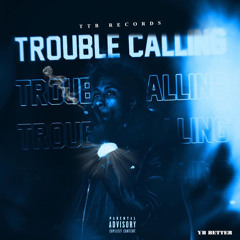 Trouble Calling