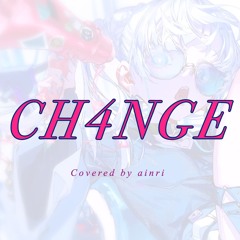 CH4NGE - Giga【ainri Cover】歌ってみた