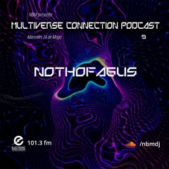 Multiverse Connection Podcast #9 - Nothofagus