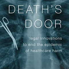 VIEW EBOOK 💔 Closing Death's Door: Legal Innovations to End the Epidemic of Healthca