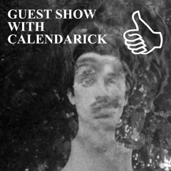GUEST SHOW WITH CALENDARICK