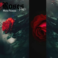 Roses Part 1