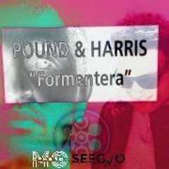 Pound & Harris - Formentera (Cameron Mo & Seegmo Remix)