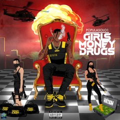 Popula Solo1 - Girls Money Drugs (Official Audio)(Jamaican Drill)