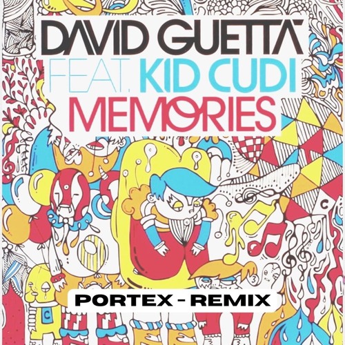 David Guetta Feat. Kid Cudi - Memories (Portex Remix)