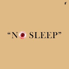 NO SLEEP 2
