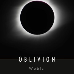 Woblz - Oblivion FREE DOWNLOAD