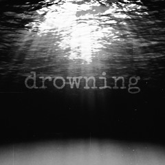 drowning (prod. by Goodjohn x IOF)