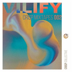 Crisp Mix 002 - Vilify