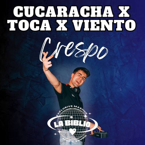 Cucaracha x Toca x Viento ft. LaBiblioSound (CRESPO Mashup)