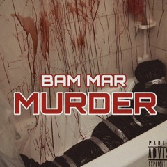 Bam.mar Murder