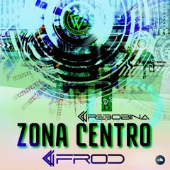 Inaugurando ZONA CENTRO / FRod - Sept.22