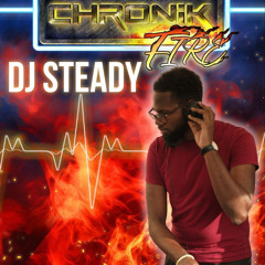 Dj Steady - Chronik Fire Carribean Freestyle