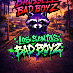 Brusselz Bad Boyz - Los Santos Bad Boys