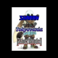 SharaX - Tokyovania (Xans Remix) (Free DL)