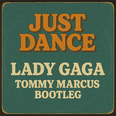 Lady Gaga - Just Dance (Tommy Marcus Bootleg)