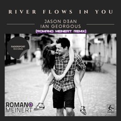 JASON D3AN & IAN GEORGOUS - RIVER FLOWS IN YOU (Romano Meinert REMIX) ***PREVIEW***