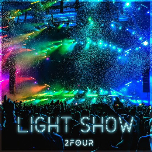 Light Show - 2Four