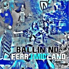 STIFFY - BALLIN NO FERRO MIDLAND [RECOPILATORIO]