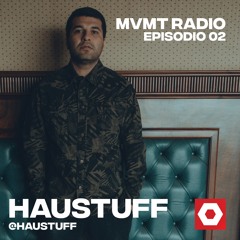 Haustuff - MvmntRadio Ep02