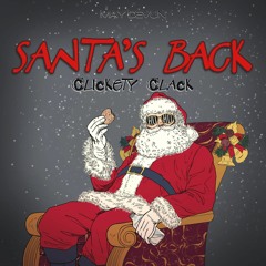 Santa's Back (Clickety Clack)