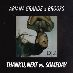 Ariana Grande - Thank U Next (DJZ 'Someday' Edit)