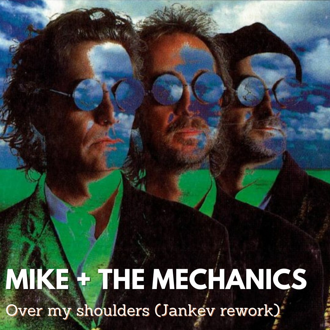 Stream Mike + the Mechanics - Over my shoulder (Jankev Re-work