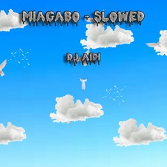 Miagabo Slowed - DJ Aidi