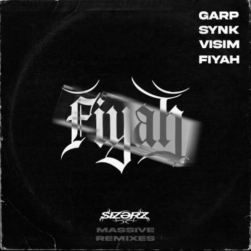 sizərz - MASSIVE (FIYAH REMIX) [FREE]