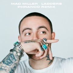 Mac Miller - Ladders (Phranco Remix)