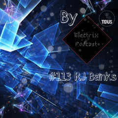 ElectriX Podcast | #113 RJ Banks