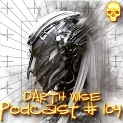 Darth Wise - DARKSTEP IMPLANTANT Podcast #104