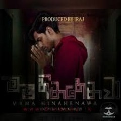 Mama Hinahenawa _ මම හිනැහෙනවා  - Louzy Ft. Romaine Willis.m4a