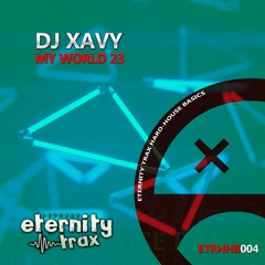 DJ XAVY - MY WORLD 23