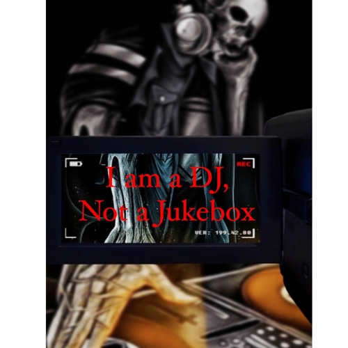 I am a DJ, Not a Jukebox