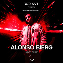 Way Out presents Worldcast / Special Guest Alonso Bierg