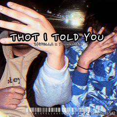 THOT I TOLD YOU  Ft YoungMask