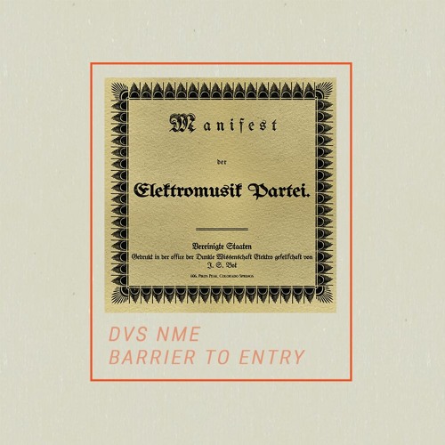 PREMIERE : DVS NME - Barrier To Entry