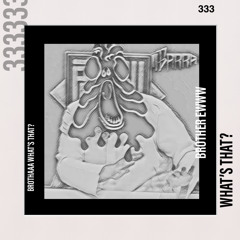 Brotha What's That? (Free DL)