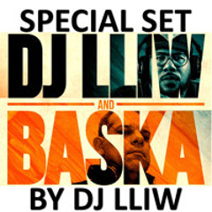 DJ Lliw & Baska - Especial Set by DJ Lliw