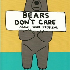 pdf bears don't care about your problems: more funny shit in the woods