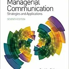 READ/DOWNLOAD@^ Managerial Communication: Strategies and Applications FULL BOOK PDF & FULL AUDIOBOOK