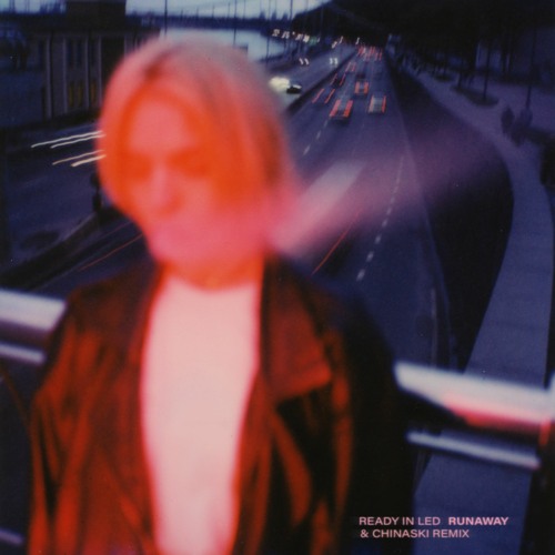 Ready In LED - Runaway (Chinaski's San Fran '81 Remix)