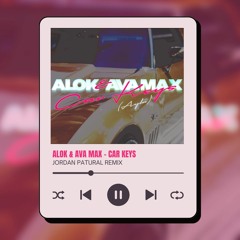 Alok & Ava Max - Car Keys [Jordan Patural Remix] I [FREE DOWNLOAD]