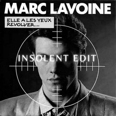 Marc Lavoine - Elle A Les Yeux Revolver (insolent Edit)